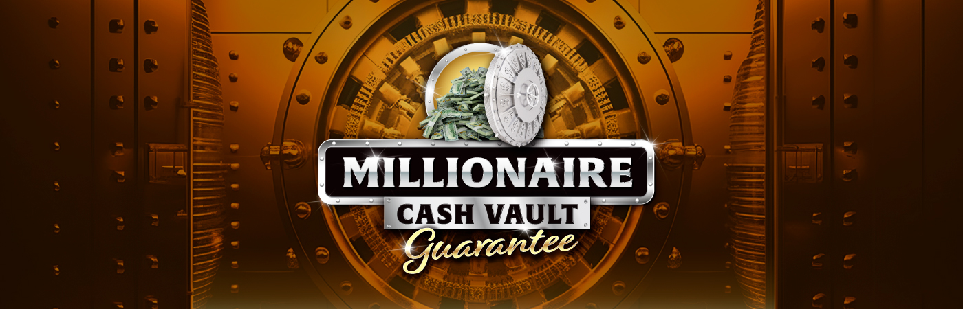 Millionaire Cash Vault Guarantee