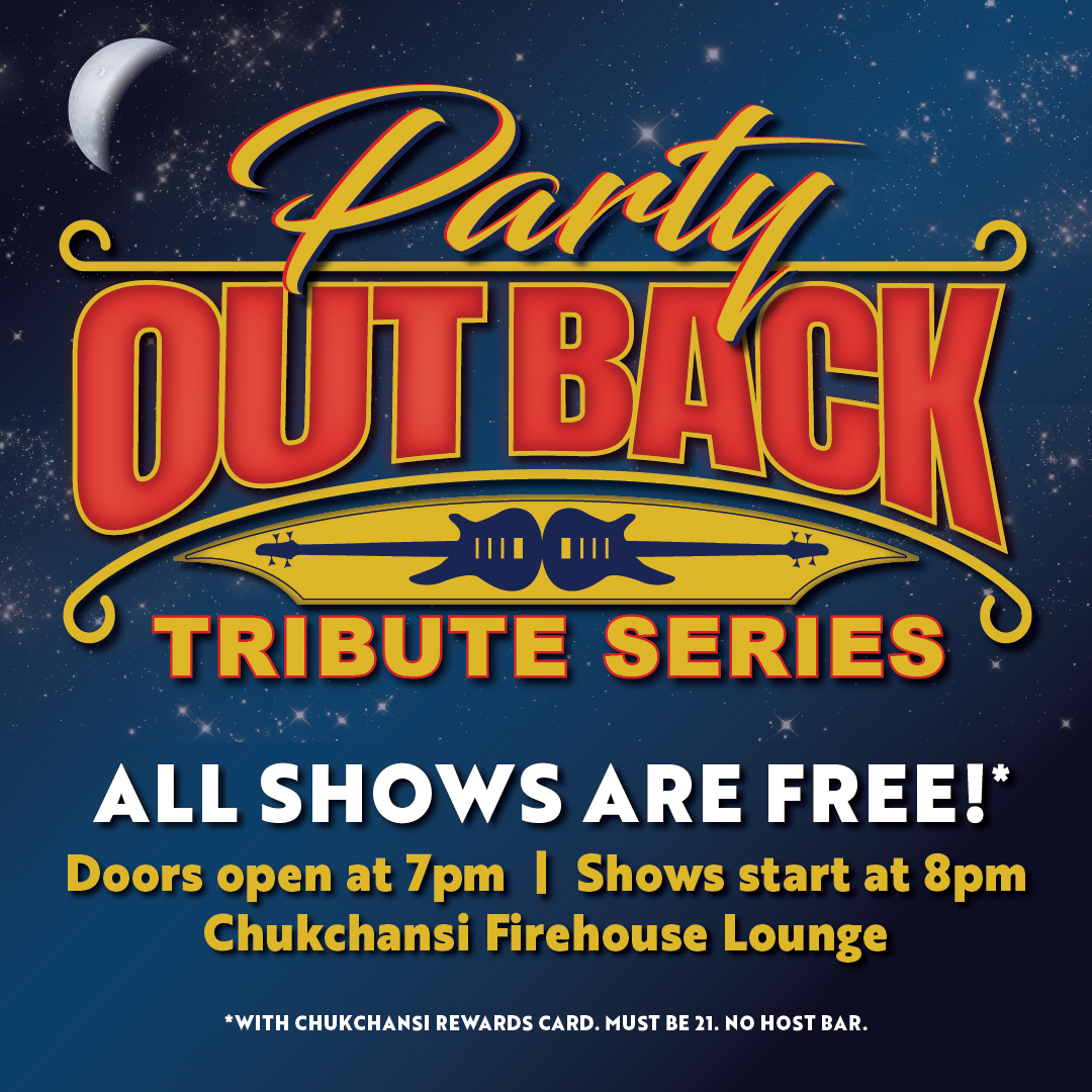 Party outback at Chukchansi firehouse lounge